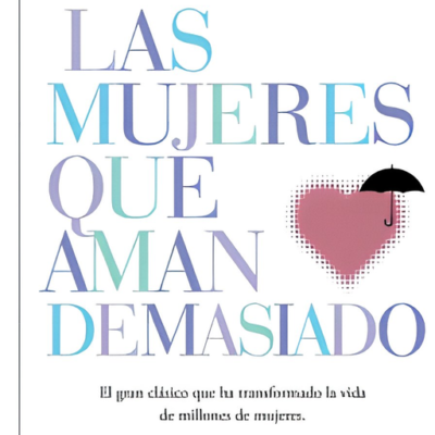 LAS MUJERES QUE AMAN DEMASIADO